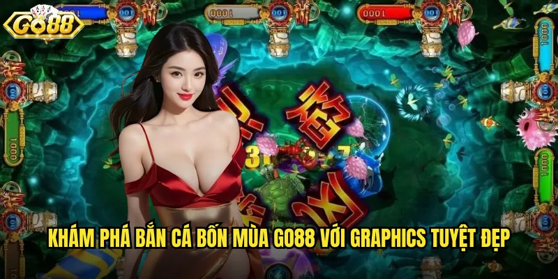 Bắn Cá Bốn Mùa go88 trải nghiệm 4 mùa trong năm độc đáo 2 Khám phá Bắn Cá Bốn Mùa go88 với graphics tuyệt đẹp