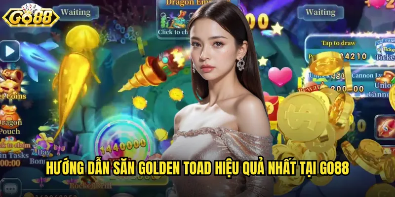 Bắn Cá Golden Toad go88 với chú cóc vàng mang lại may mắn 3 Hướng dẫn săn Golden Toad hiệu quả nhất tại go88