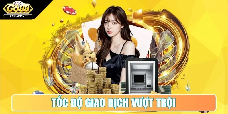 Go88 ⭐ Cổng Game Trực Tuyến Uy Tín, Khuyến Mãi Hấp Dẫn 12 Tốc độ giao dịch vượt trội